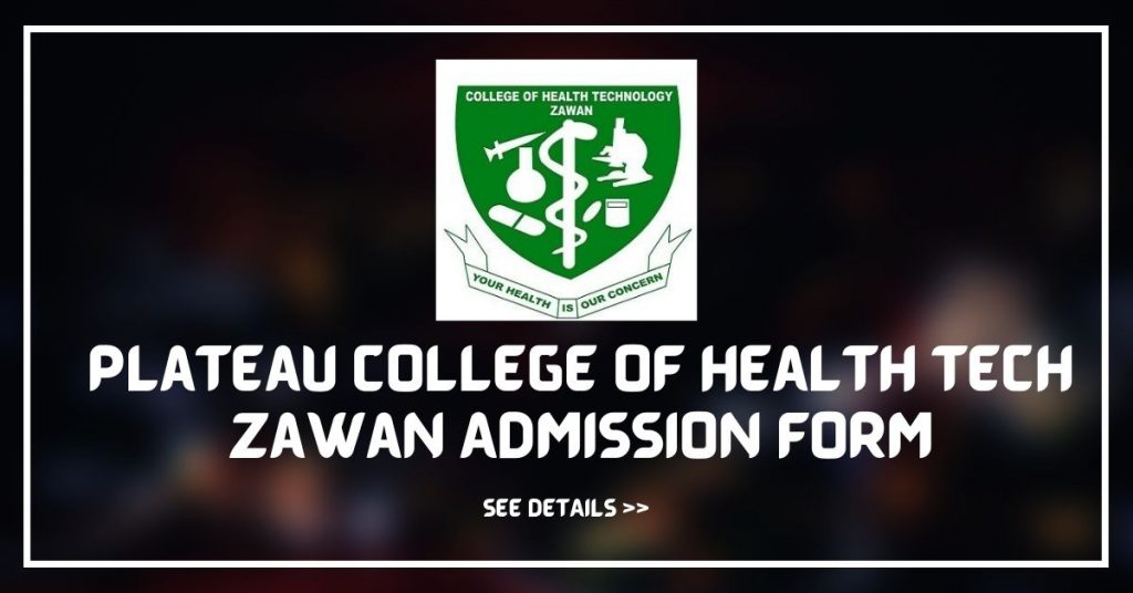 Plateau College of Health Tech Zawan Admission Form