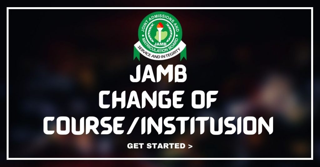 JAMB Change of Course / Institution
