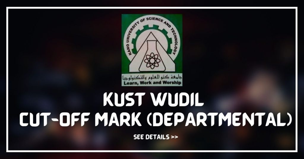KUST Wudil Cut-Off MarkS - DEPARTMENTAL
