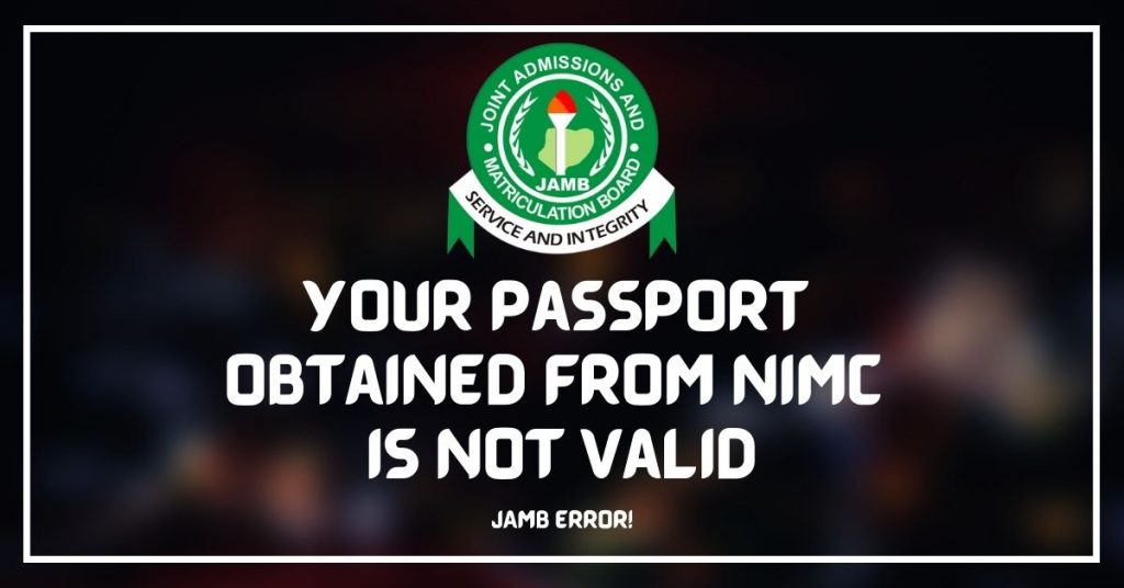 Your Passport Obtained From NIMC Is Not Valid