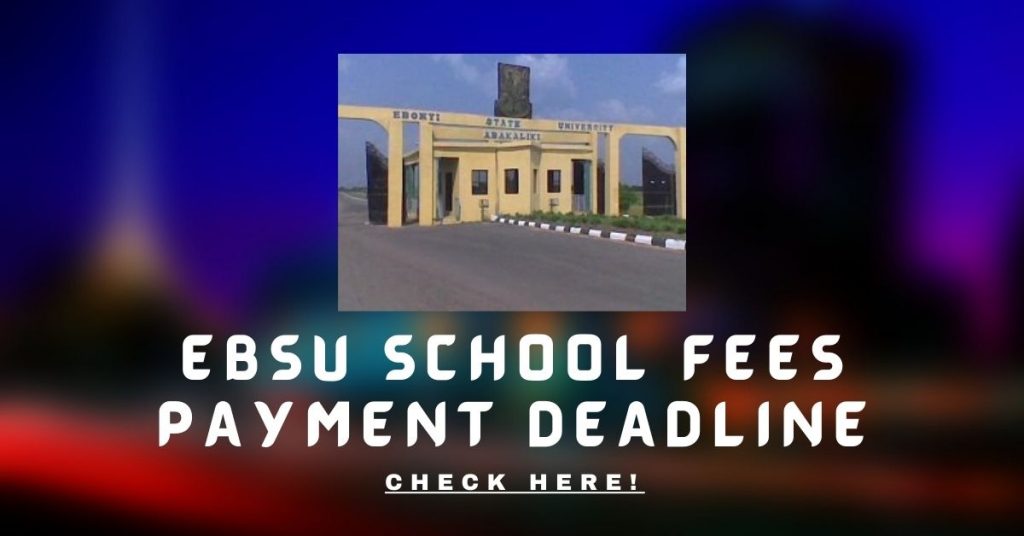 EBSU School Fees Payment Deadline