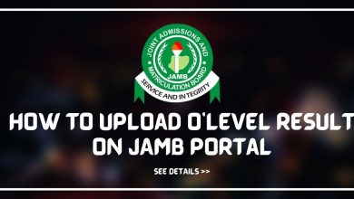 How to Upload O’Level Result on JAMB Portal