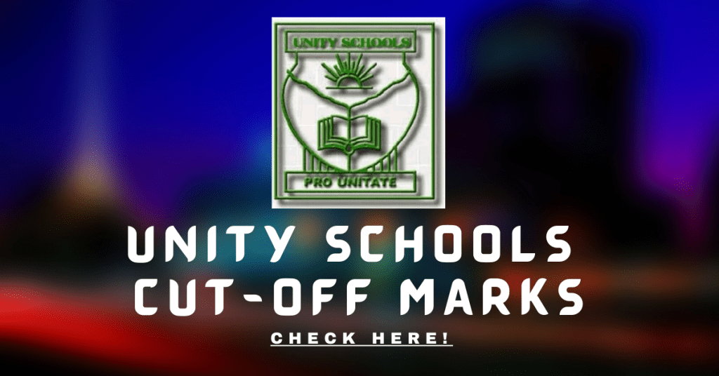 Cut-off Mark for Unity Schools in Nigeria