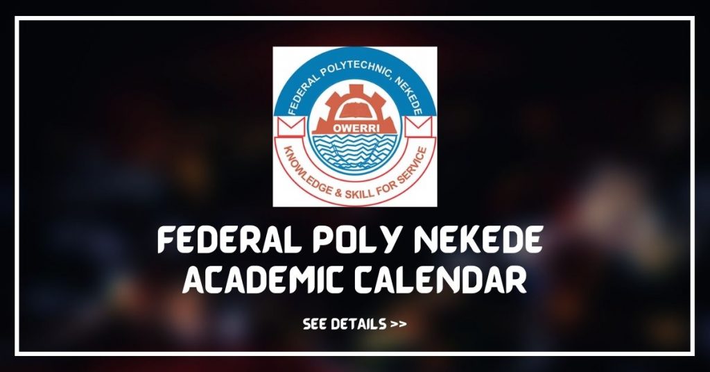 Federal Poly Nekede Tentative Academic Calendar 2021/2022 • NGSch