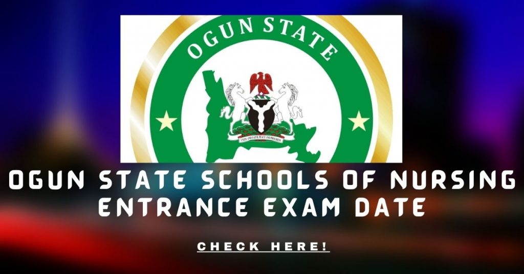 Ogun State Schools of Nursing Entrance Exam Date