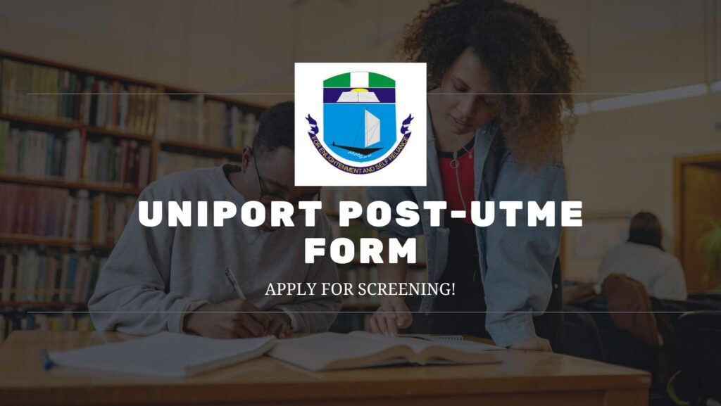 UNIPORT Post-UTME Form